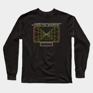 Stay On Target... Long Sleeve T-Shirt